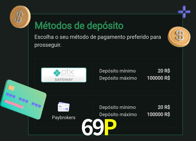 O cassino 69P oferece uma grande variedade de métodos de pagamento