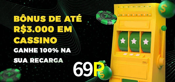 69P melhor bônus de depósito